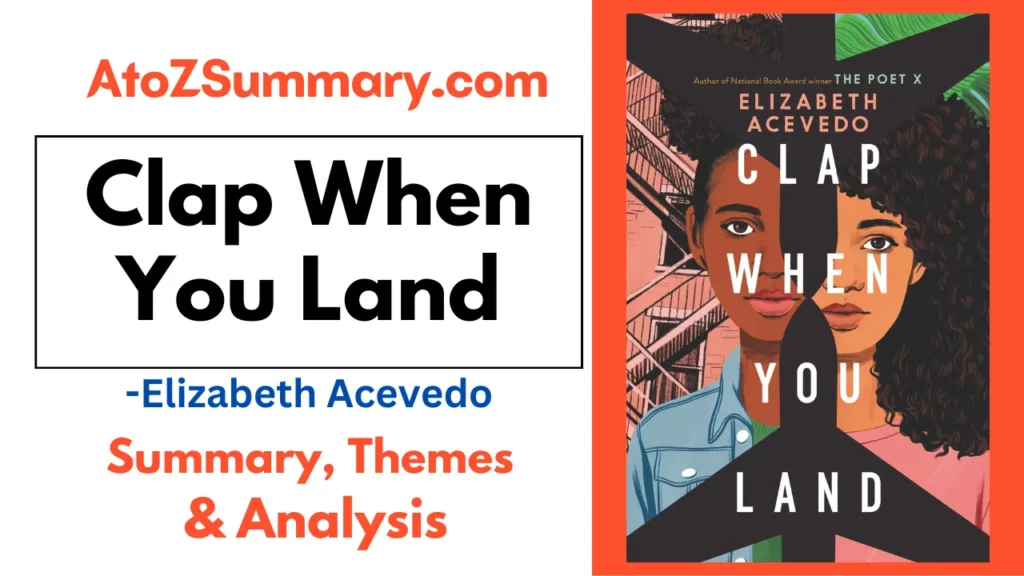 CLAP WHEN YOU LAND by Elizabeth Acevedo | Summary, Themes & Analysis