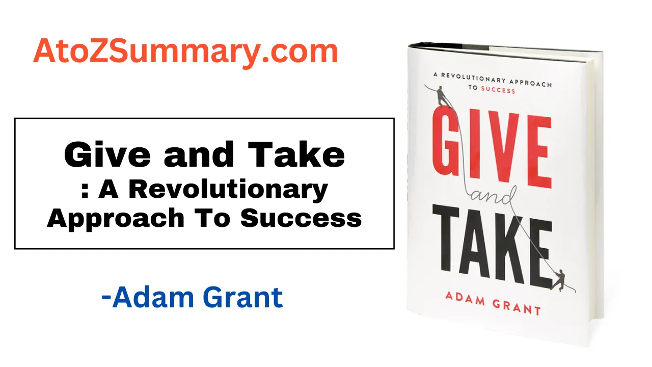 GIVE AND TAKE by Adam Grant | Summary, Themes & Synopsis