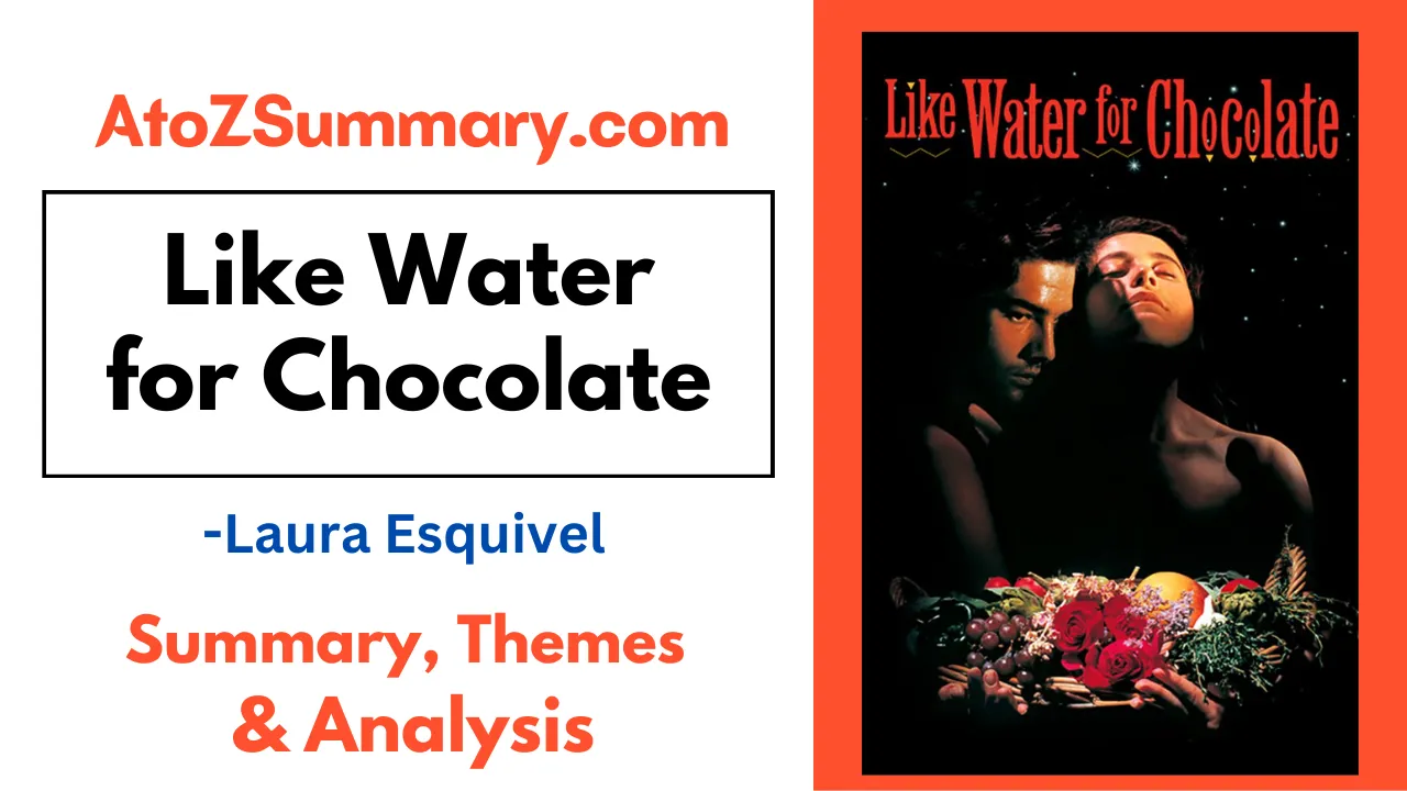 Like Water for Chocolate by Laura Esquivel | Summary,Themes & Analysis