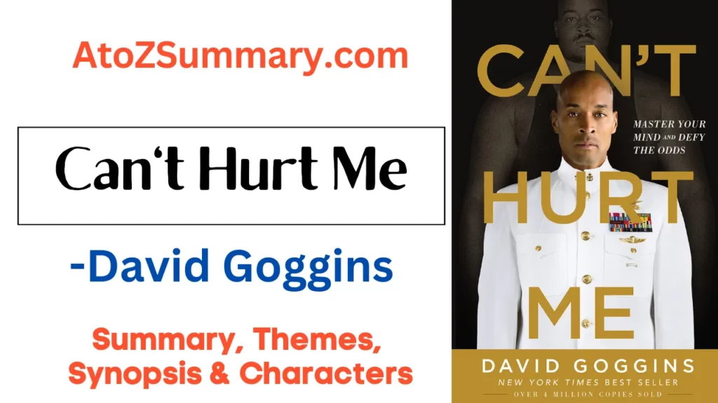 Can't Hurt Me Summary,Themes, Synopsis & Characters [by David Goggins]
