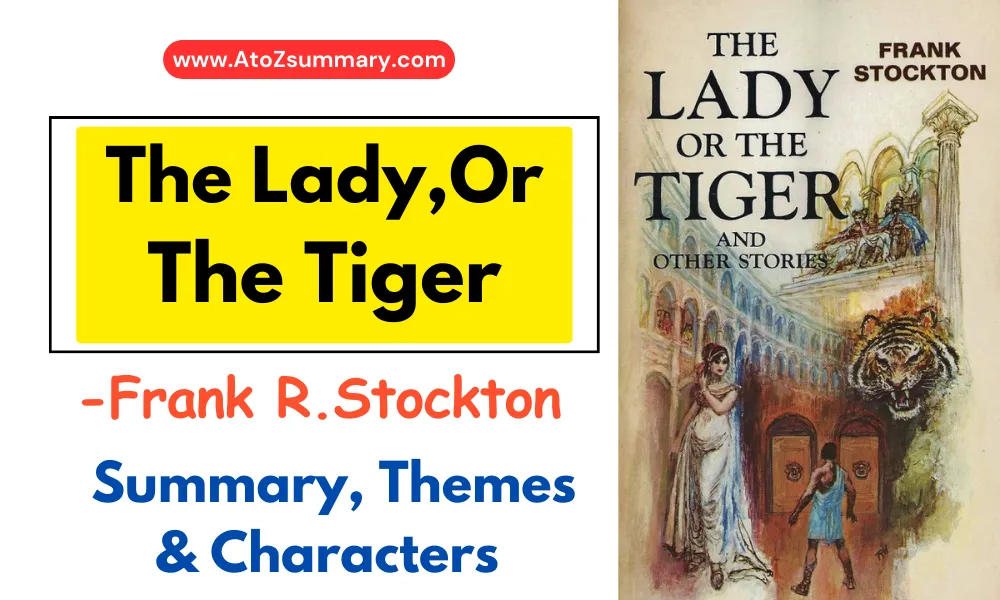 The Lady, Or The Tiger Summary, Analysis, Themes & Characters [Frank R. Stockton]