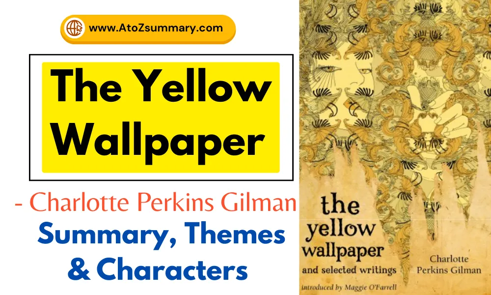 The Yellow Wallpaper Summary, Themes, Quotes & Characters [by Charlotte Perkins Gilman]