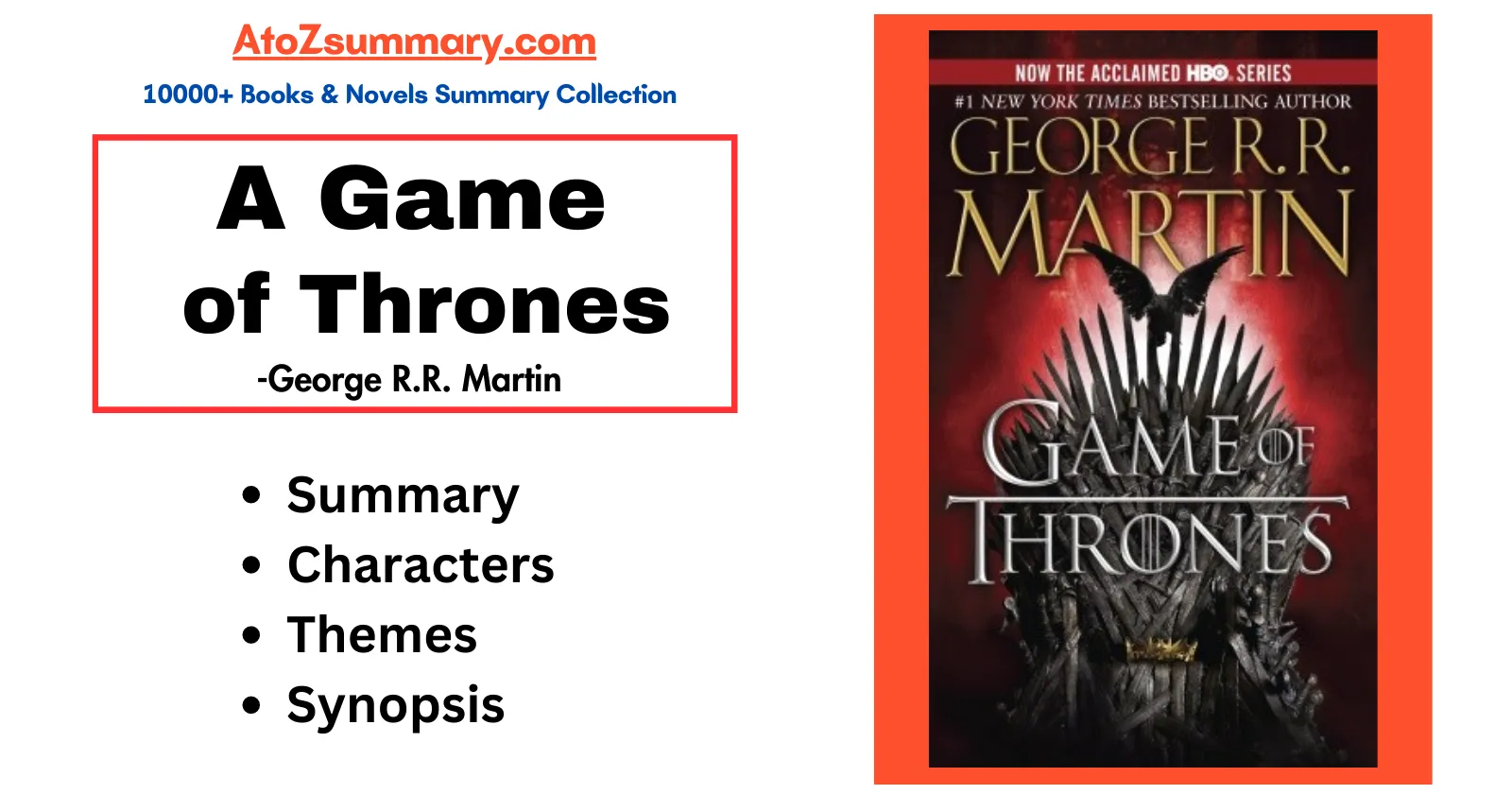 A Game of Thrones Summary,Themes,Characters & Synopsis [George R.R. Martin]