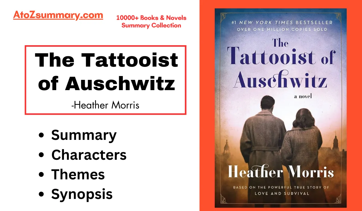 "The Tattooist of Auschwitz" Summary,Themes,Characters & Synopsis [Heather Morris]