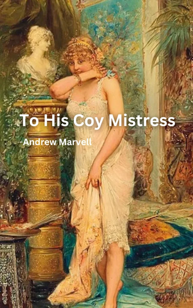 To His Coy Mistress Summary & Analysis